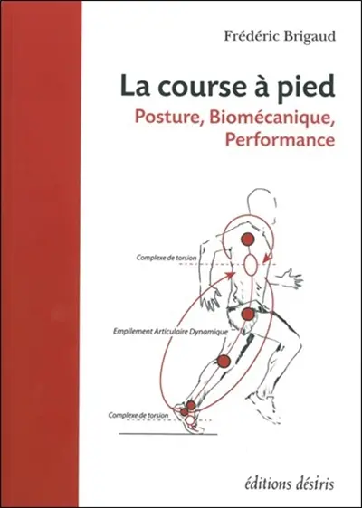 La course à pied : posture, biomécanique, performance
