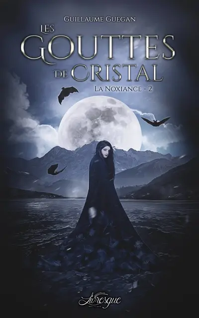La Noxiance, tome 2 : Les Gouttes de Cristal