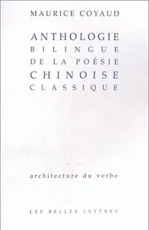 Anthologie bilingue de la poésie chinoise classique