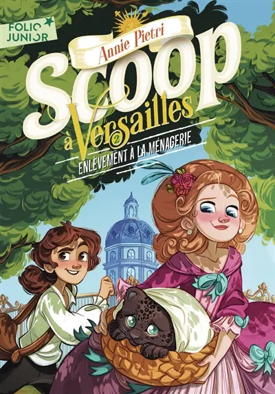 Scoop à Versailles. Vol. 2. Enlèvement à la ménagerie