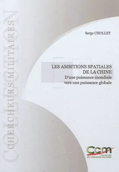 Les ambitions spatiales de la Chine : d'une puissance mondiale vers une puissance globale