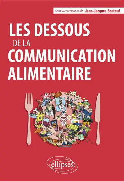 Les dessous de la communication alimentaire