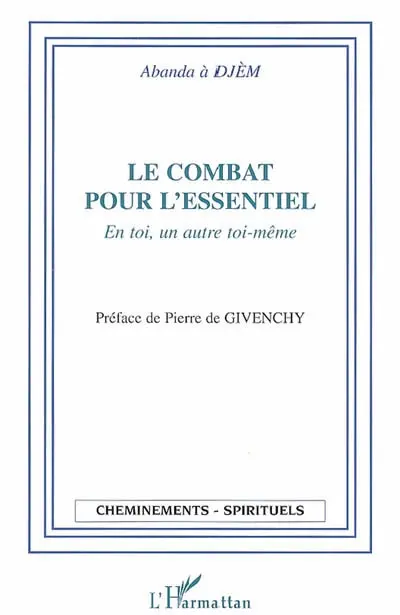 Le combat pour l'essentiel : en toi, un autre toi-même