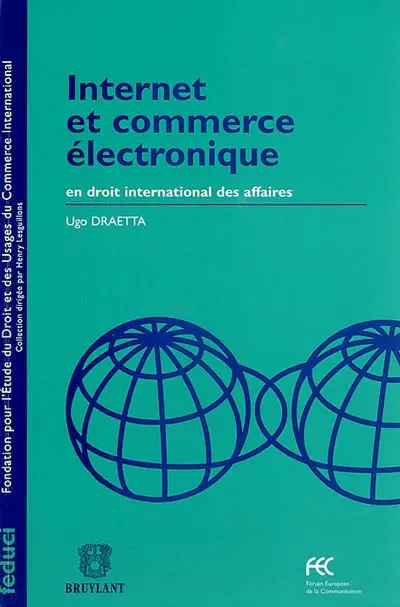 Internet et commerce électronique en droit international des affaires