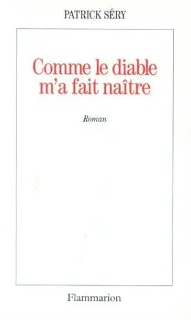 Comme le diable m'a fait naître