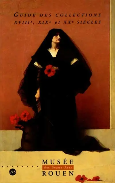 Guide des collections : XVIIIe, XIXe et XXe siècles