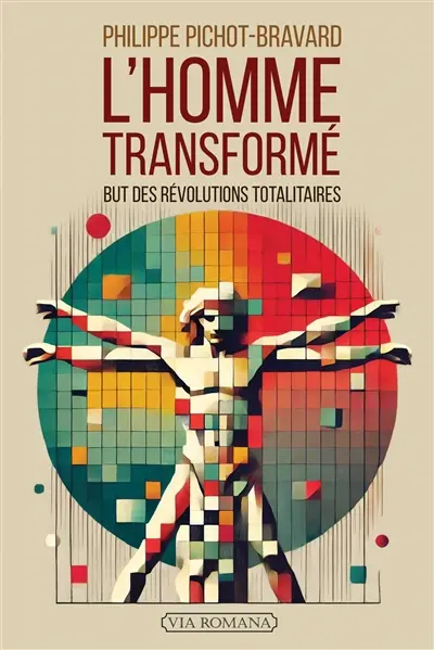 L'homme transformé : but des révolutions totalitaires