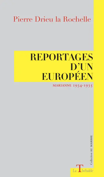Reportages d'un Européen : Marianne 1934-1935
