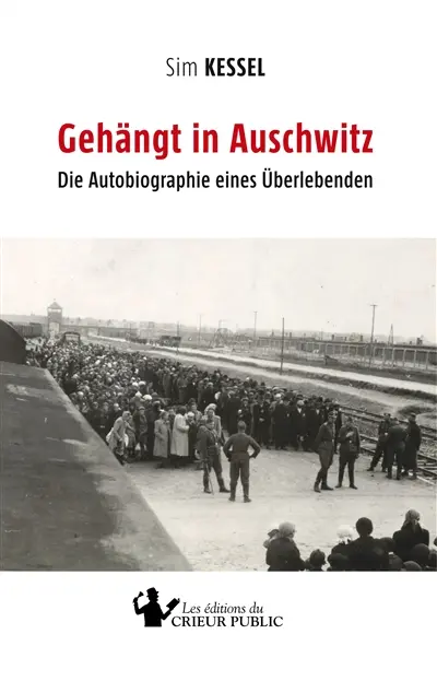 Gehängt in Auschwitz : Die Autobiographie eines Überlebenden