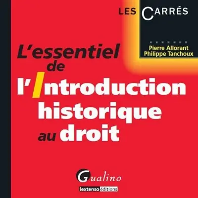 L'essentiel de l'introduction historique au droit