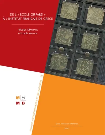 De l'Ecole Giffard à l'Institut français de Grèce
