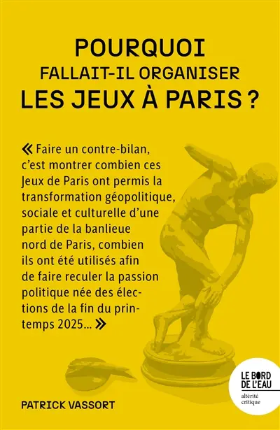 Pourquoi fallait-il organiser les Jeux à Paris ?