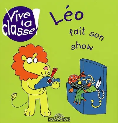 Vive la classe !. Léo fait son show