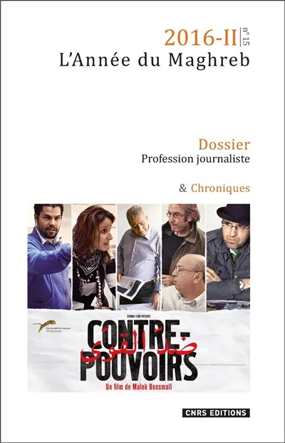 Année du Maghreb (L'), n° 15. Profession journaliste : productions, pratiques, mobilités et échanges
