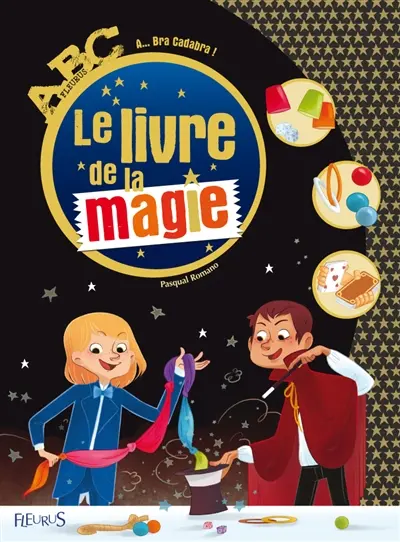 Le livre de la magie : a... bra cadabra !