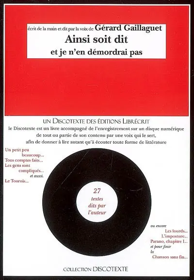 Ainsi soit dit : et je n'en démordrai pas