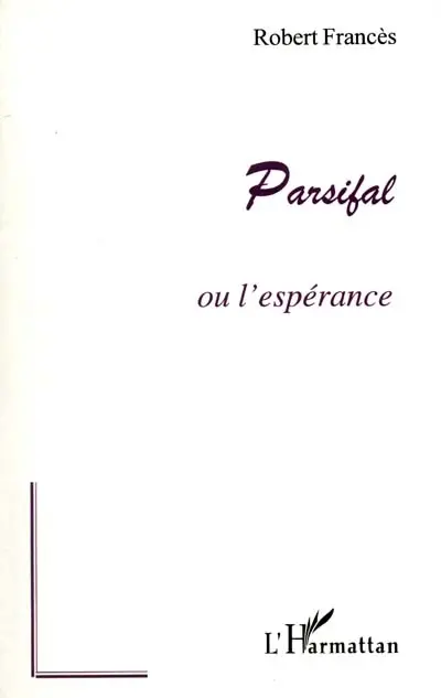 Parsifal ou L'espérance