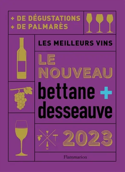 Le nouveau Bettane + Desseauve 2023 : les meilleurs vins