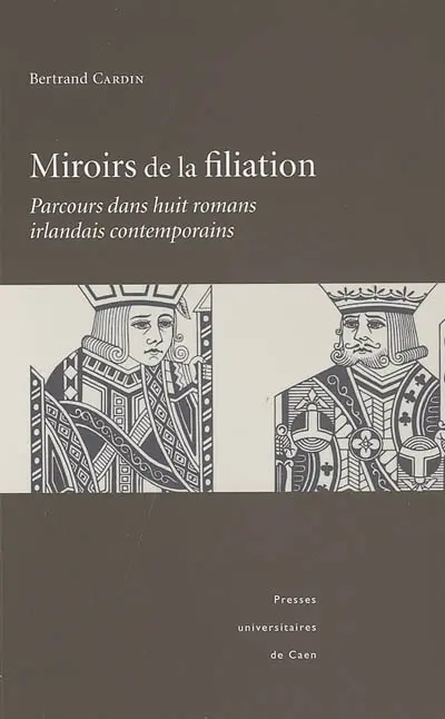 Miroirs de la filiation : parcours dans huit romans irlandais contemporains