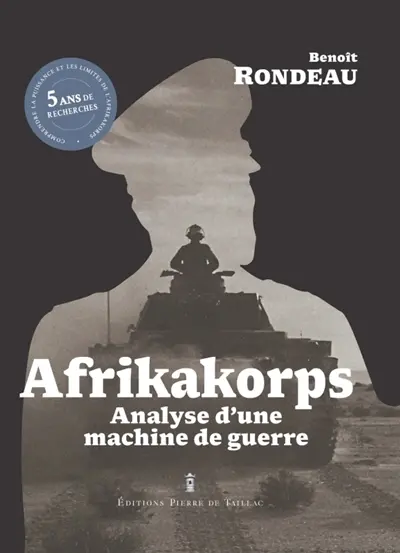 Afrikakorps : analyse d'une machine de guerre