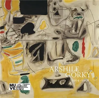 Arshile Gorky 1904-1948