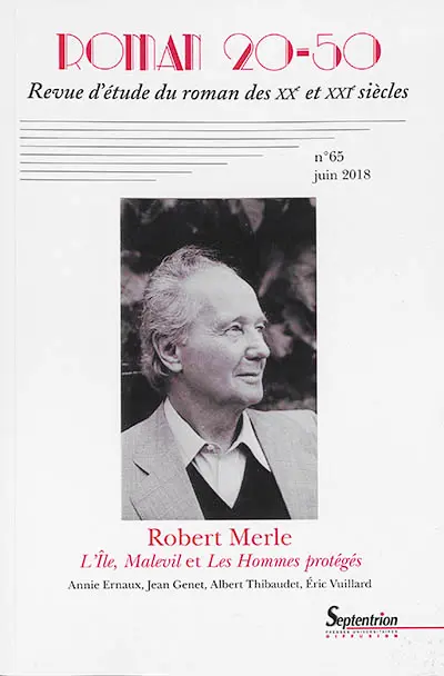 Roman 20-50, n° 65. Robert Merle : L'île, Malevil et Les hommes protégés