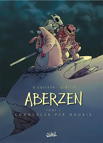 Aberzen. Vol. 1. Commencer par mourir