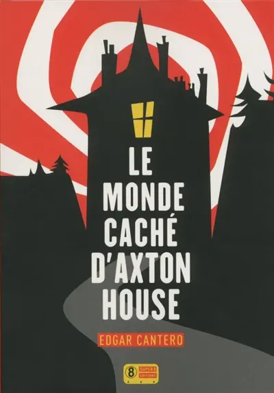 Le monde caché d'Axton House