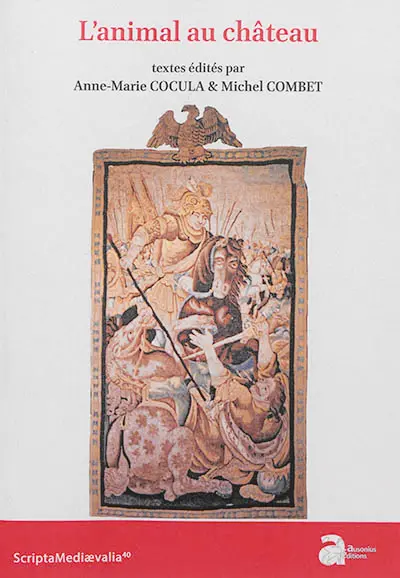 L'animal au château : actes des rencontres d'archéologie et d'histoire en Périgord