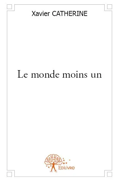 Le monde moins un