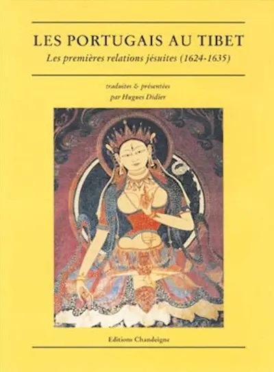 Les Portugais au Tibet : les premières relations jésuites (1624-1635)