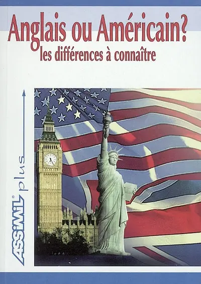 Anglais ou américain ? : les différences à connaître