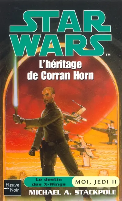 Moi, un jedi. Vol. 2. L'héritage de Corran Horn
