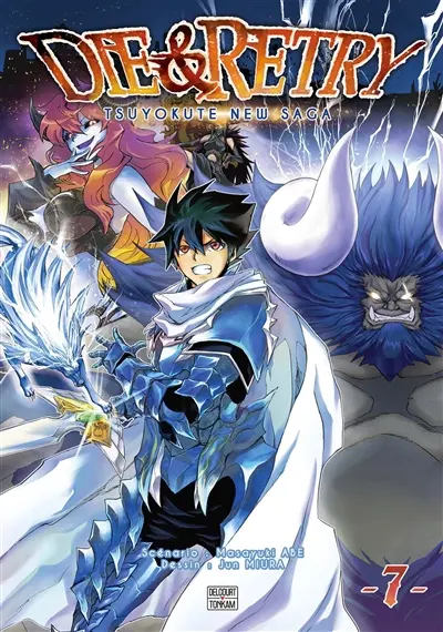 Die & retry : tsuyokute new saga. Vol. 7