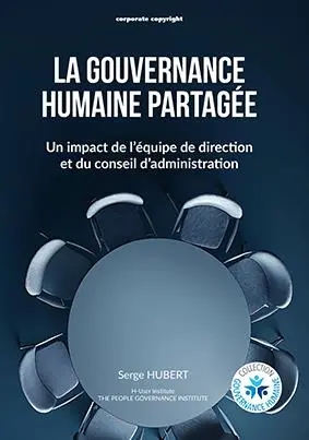 La gouvernance humaine partagée : un impact de l'équipe de direction et du conseil d'administration