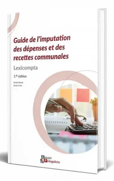 Guide de l'imputation des dépenses et des recettes communales : lexicompta