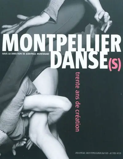 Montpellier danse(s) : trente ans de création