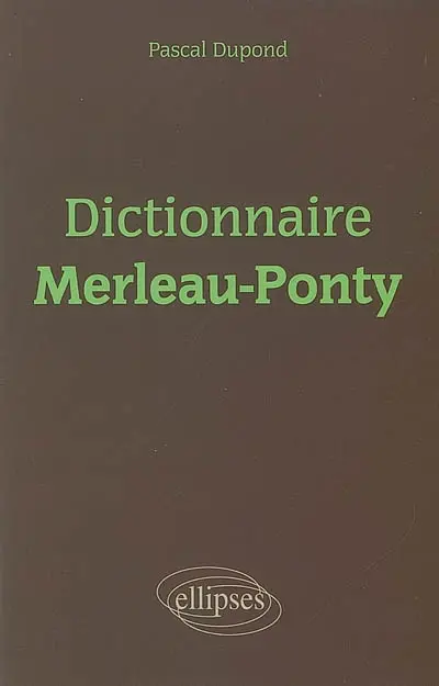 Dictionnaire Merleau-Ponty