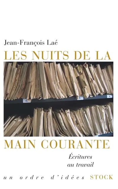 Les nuits de la main courante : écritures au travail