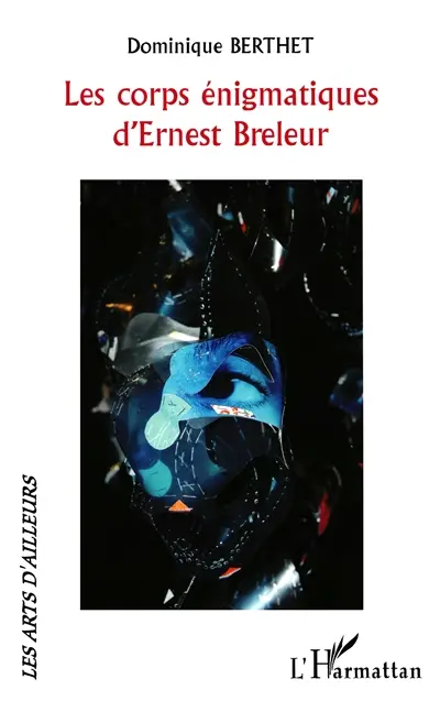 Les corps énigmatiques d'Ernest Breleur