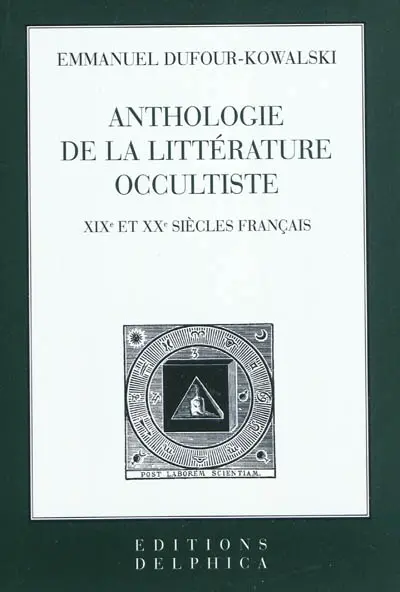 Anthologie de la littérature occultiste : XIXe et XXe siècles français