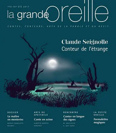 Grande oreille (La), n° 70. Claude Seignolle : conteur de l'étrange