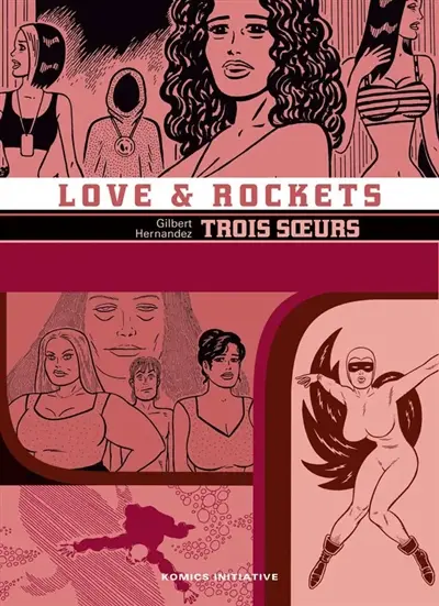 Love and rockets. Vol. 12. Trois soeurs