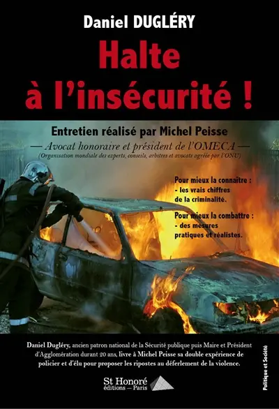 Halte à l'insécurité ! : entretien réalisé par Michel Peisse : politique et société