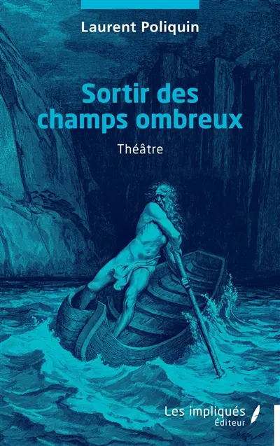Sortir des champs ombreux : théâtre