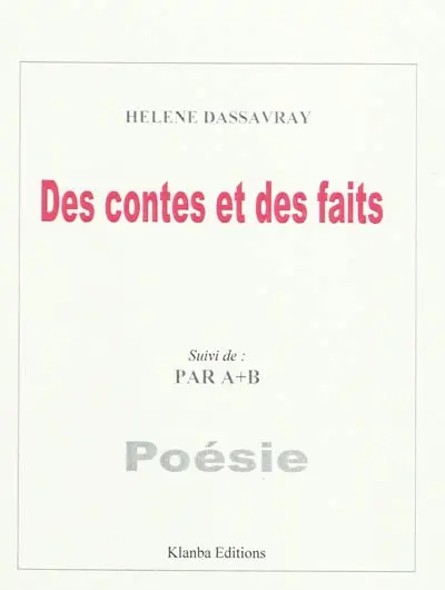 Des contes et des faits. Par A + B