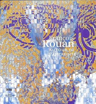 François Rouan : autour de l'empreinte