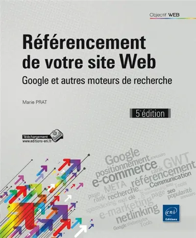 Référencement de votre site web : Google et autres moteurs de recherche