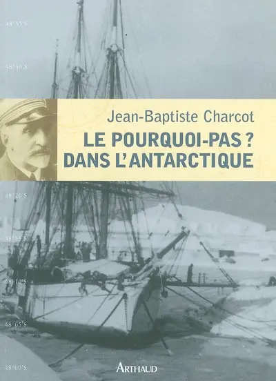Le Pourquoi-Pas ? dans l'Antarctique : 1908-1910