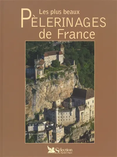 Les plus beaux pèlerinages de France